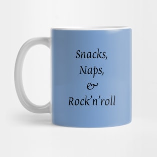 Snacks, Naps & Rock'n'roll Mug